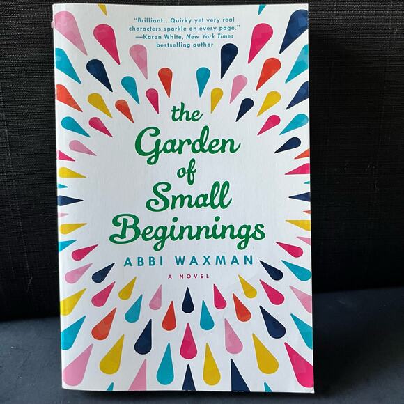 The Garden of Small Beginnings - Book by Abbi Waxman - Picture 1 of 7
